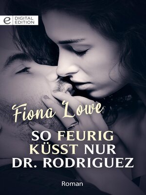 cover image of So feurig küsst nur Dr. Rodriguez